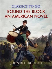 Round the block : an American novel cover image