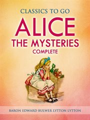 Alice; or, The mysteries : a sequel to "Ernest Maltravers cover image