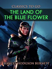 The Land of the Blue Flower cover image