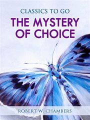 The mystery of choice cover image