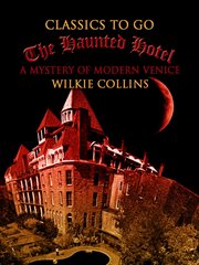 The haunted hotel : a mystery of modern Venice cover image