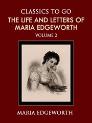 The Life and Letters of Maria Edgeworth, Volume 2 cover image