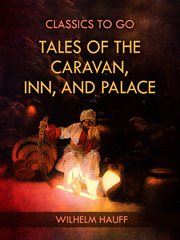 Tales of the caravan, inn, and palace cover image