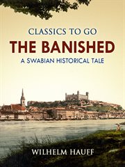 The banished : a Swabian historical tale cover image