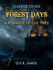 Forest days : a romance of old times cover image
