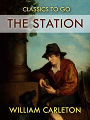 The station; the party fight and funeral; the lough derg pilgrim cover image