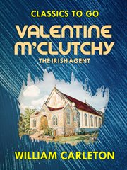 Valentine M'Clutchy, the Irish agent cover image