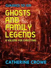 Ghosts and family legends; : a volume for Christmas cover image