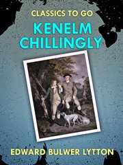 Kenelm Chillingly; : his adventures and opinions cover image
