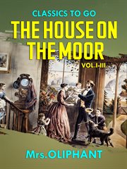 The house on the moor  vol.i-iii cover image