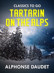 Tartarin of Tarascon ; Tartarin on the Alps cover image