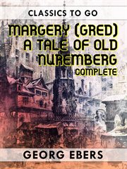 Margery (Gred) : a tale of old Nuremberg cover image