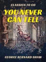 You never can tell : a pleasant play cover image