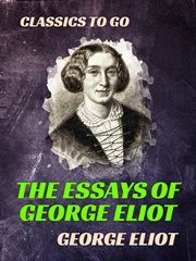 The essays of "George Eliot" cover image