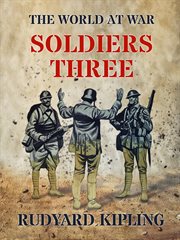 Soldiers three : The story of the Gadsbys. In black and white cover image