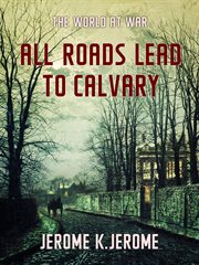 All roads lead to Calvary cover image