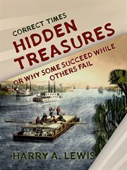 Hidden Treasures ; or, Why Some Succeed While Others Fail cover image