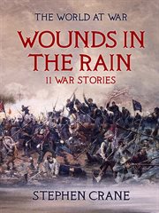 Wounds in the rain 11 war stories cover image