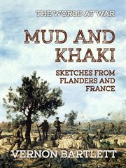 Mud and khaki sketches from flanders and france cover image