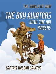The Boy Aviators with the Air Raiders cover image