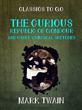 Cover image for The Curious Republic of Gondour and Other Whimsical Sketches