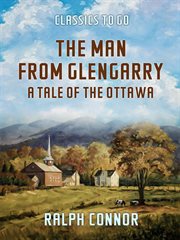 The man from Glengarry : a tale of the Ottawa cover image
