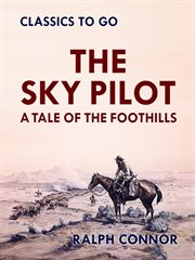 The sky pilot : a tale of the foothills cover image