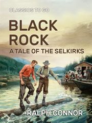 Black Rock : a tale of the Selkirks cover image