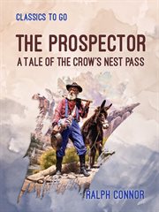 The Prospector A Tale of the Crow's Nest Pass cover image