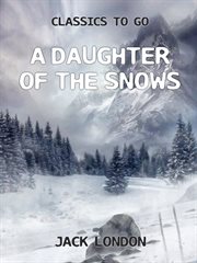A Daughter of the Snows cover image