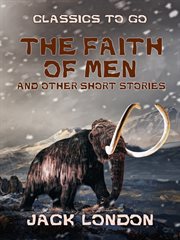 The faith of men and other short stories cover image