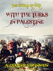 With the Turks in Palestine cover image