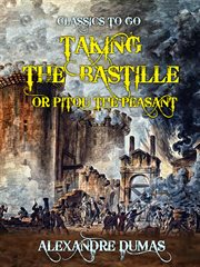 TAKING THE BASTILLE OR PITOU THE PEASANT cover image