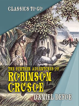 Cover image for The Further Adventures of Robinson Crusoe