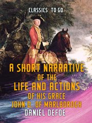 A short narrative of the life and actions of his grace John D. of Marlborogh cover image