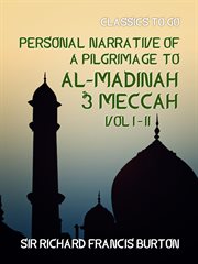Personal narrative of a pilgrimage to al-madinah & meccah, vol i & vol ii cover image