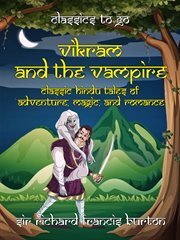 Vikram and the vampire : the classic Hindu tales of adventure, magic, and romance cover image
