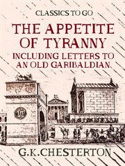 The appetite of tyranny : including Letters to an old Garibaldian cover image