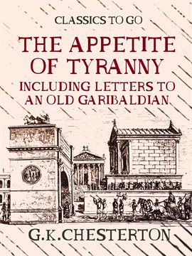 Cover image for The Appetite of Tyranny Including Letters to an Old Garibaldian