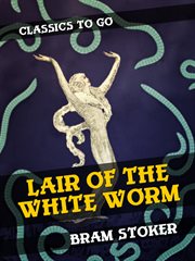 The Lair of the White Worm : Unabridged cover image