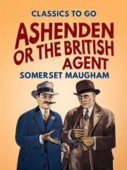 Ashenden or the British agent cover image