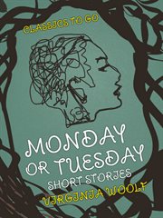 Monday or Tuesday : eight stories cover image