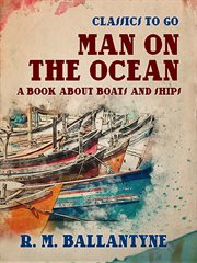 Man on the ocean : a book about boats and ships cover image