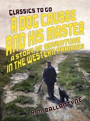 The Dog Crusoe and His Master cover image
