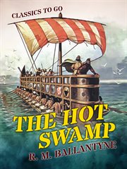 The hot swamp : a romance of old Albion cover image