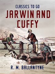Jarwin and Cuffy : a tale cover image