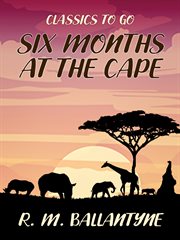Six months at the cape cover image