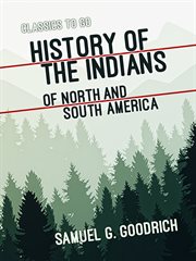 History of the Indians of North and South America cover image