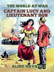 Captain Lucy and Lieutenant Bob cover image