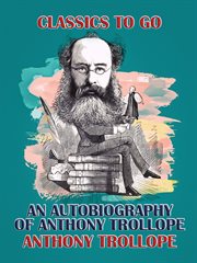 Autobiography of Anthony Trollope cover image